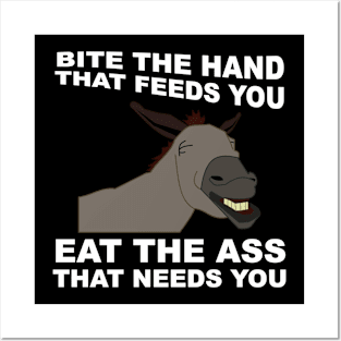 Bite The Hand That Feeds You... Posters and Art